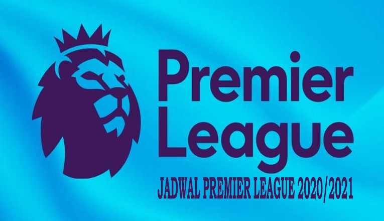 Jadwal Resmi Premier League 2020/2021