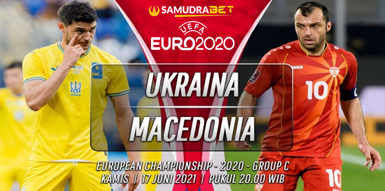 Prediksi Euro 2020: Prediksi Ukraina vs Makedonia 17 Juni 2021