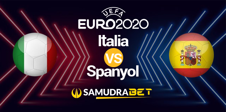 Euro 2020: Prediksi Italia vs Spanyol 07 Juli 2021