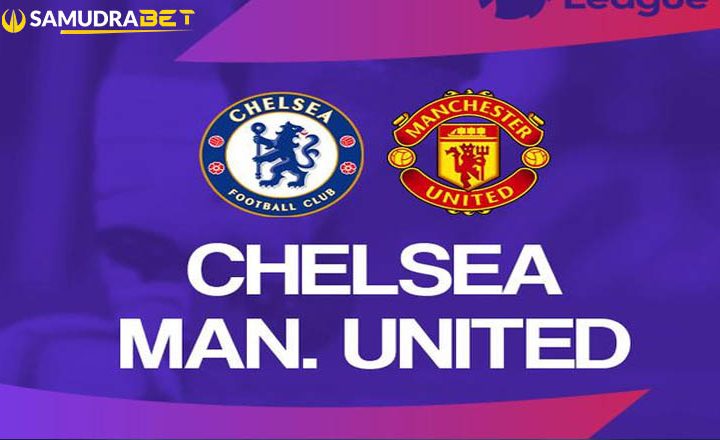 Prediksi Chelsea Vs Manchester United Liga Inggris Minggu 28 November 2021