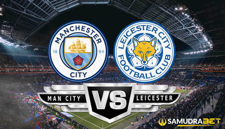 Prediksi Manchester City Vs Leicester City Liga inggris Minggu 26 Desember 2021