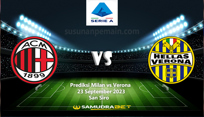 Prediksi Milan vs Verona Liga Italia 23 September 2023