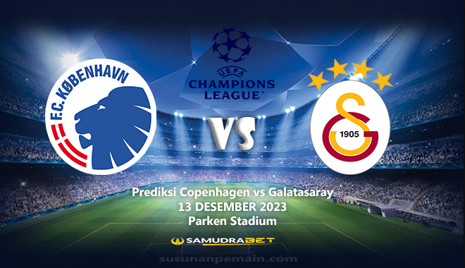 Prediksi Copenhagen vs Galatasaray 13 Desember 2023